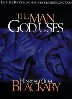 The Man God Uses by Henry Blackaby and Tom Blackaby 1999, Hardcover 