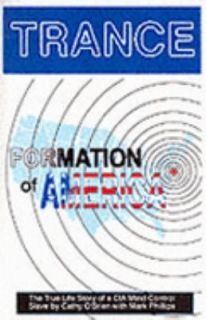 Trance Formation of America Trance by Cathy OBrien and Mark Phillips 