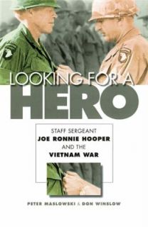 Looking for a Hero Staff Sergeant Joe Ronnie Hooper and the Vietnam 