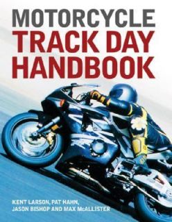 Motorcycle Track Day Handbook by Kent Larson 2005, Paperback, Revised 
