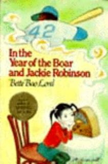 In the Year of the Boar and Jackie Robinson by Bette Bao Lord 1984 