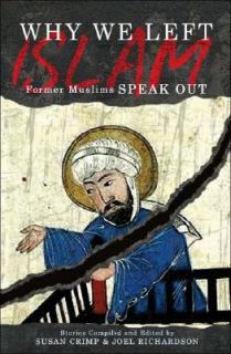 Why We Left Islam Former Muslims Speak Out by Susan Crimp and Joel 
