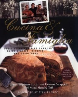Cucina and Famiglia Two Italian Families Share Their Stories, Recipes 