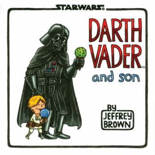 Darth Vader and Son by Jeffrey Brown 2012, Hardcover