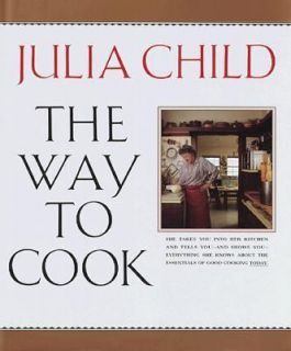 the way to cook by julia child 1989 hardcover time