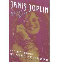 Buried Alive The Biography of Janis Joplin by Myra Friedman NEW