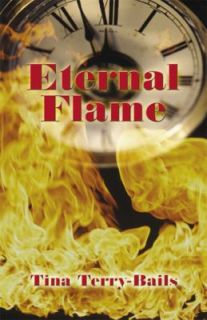 Eternal Flame by Tina Terry Bails 2002, Paperback