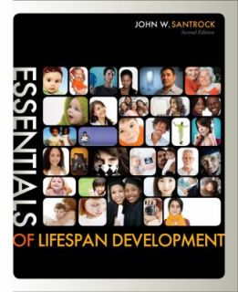 Essentials of Life Span Development by John W. Santrock and Santrock 