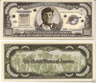 10 ) Jesse James $100,000 Dollar Novelty Bills