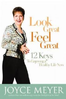  to Enjoying a Healthy Life Now by Joyce Meyer 2006, Hardcover