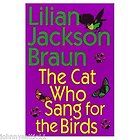 The Cat Who Sang for the Birds by Lilian Jackson Braun (1998 