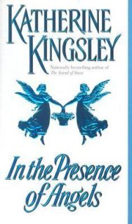 In the Presence of Angels by Katherine Kingsley 2000, Paperback