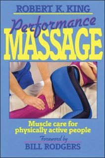 Performance Massage by Robert K. King 1992, Paperback
