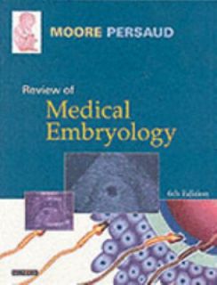 Review of Medical Embryology by T. V. N. Persaud and Keith L. Moore 