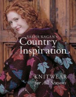  Kagans Country Inspiration Knitwear for All Seasons by Sasha Kagan 