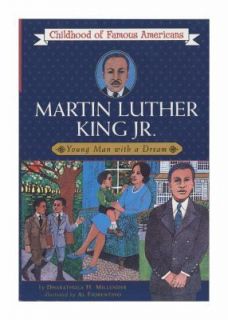 Martin Luther King, Jr.: Young Man with a Dream Childhood of Famous 