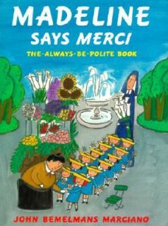 Madeline Says Merci The Always Be Polite Book by Ludwig Bemelmans and 