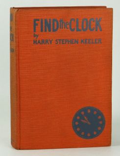 Find the Clock by Harry Stephen Keeler~ 1st US Edition (1927)~ Weird 