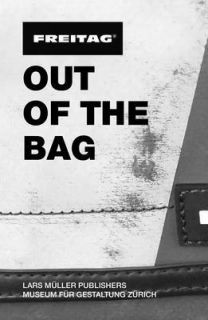 Freitag Out of the Bag by Lars Muller Publishers (Paperback, 2012)