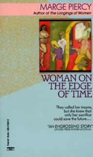 Woman on the Edge of Time by Marge Piercy 1985, Paperback