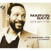 Marvin Gaye   Lets Get It On His Greatest Hits in Concert Live 
