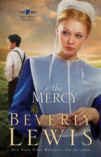 newly listed mercy the the rose trilogy by beverly lewis