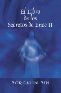 El Libro de Los Secretos de Enoc Ii by Sorgalim Sin 2008, Hardcover 