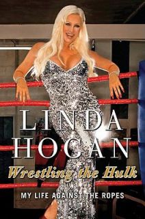   Hulk My Life Against the Ropes by Linda Hogan 2011, Hardcover