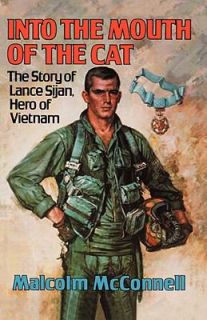 Into the Mouth of a Cat The Story of Lance Sijan, a Hero of Vietnam by 