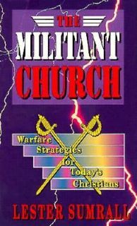 The Militant Church by Lester Sumrall 1995, Paperback