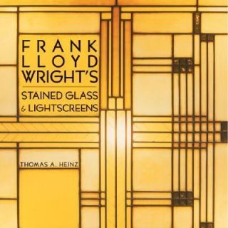 Frank Lloyd Wrights Stained Glass Stained Glass and Lightscreens by 