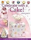Celebrate with a Cake by Lindy Smith 2005, Paperback