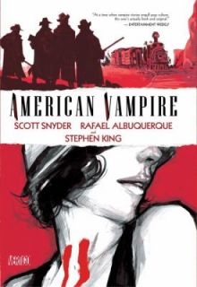 American Vampire Vol. 1 by Scott Snyder and Stephen King 2010 