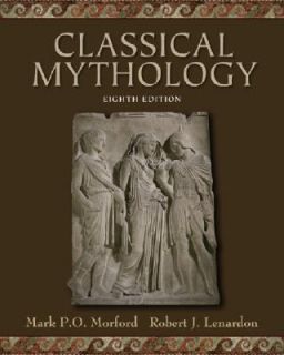 Classical Mythology by Mark P. O. Morford and Robert J. Lenardon 2006 