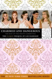   Dangerous The Clique Prequel by Lisi Harrison 2009, Hardcover