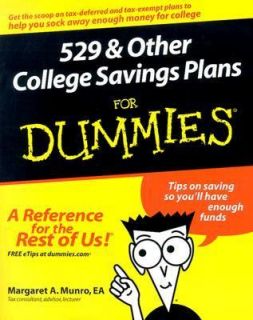 529 and Other College Savings Plans for Dummies by Margaret A. Munro 