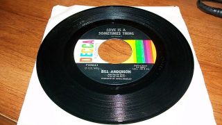 45RPM BILL ANDERSON AND IM STILL MISSING YOU / LOVE IS A SOMETIMES 