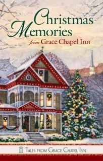 Christmas Memories from Grace Chapel Inn 2011, Paperback