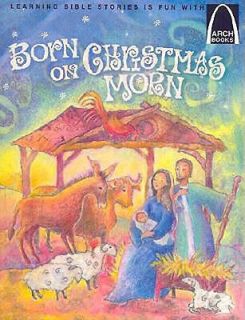 Born on Christmas Morn by Melinda Kay Busch 2003, Hardcover