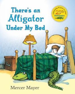   an Alligator Under My Bed by Mercer Mayer 1987, Hardcover