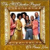 We Praise You by McClurkin Project The CD, Mar 2007, GospoCentric 