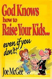   Raise Your Kids Even If You Dont by Joe McGee 1998, Paperback