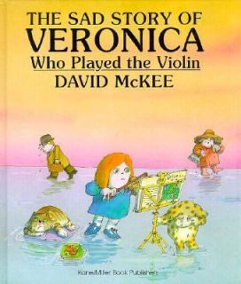   Veronica Who Played the Violin by David McKee 1991, Hardcover