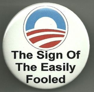 Mitt Romney   The Sign of The Easily Fooled   Anti Obama   Button 2 