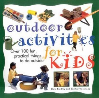 Outdoor Activities for Kids by Catherine Bradley 1999, Paperback 