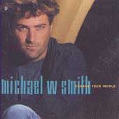 Change Your World by Michael W. Smith CD, Mar 1993, Reunion