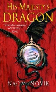 His Majestys Dragon by Naomi Novik 2006, Paperback