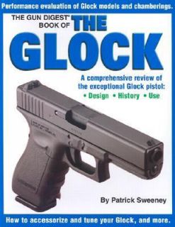   Glock A Comprehensive Review by Patrick Sweeney 2003, Paperback