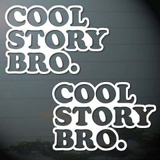   . COOL STORY BRO. STICKER CUT OUT WALL COMPUTER CAR TRUCK MOTOR BIKES