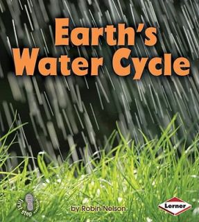 Earths Water Cycle First Step Nonfiction Discovering Natures Cycles 